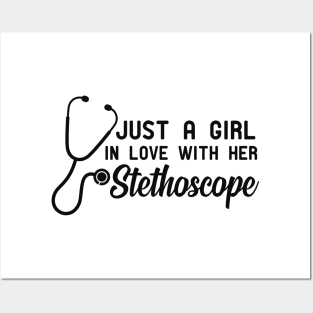 Nurse - Just a girl in love with her stethoscope Posters and Art